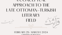 A Conceptual Approach to the Late Ottoman-Turkish Literary Field Çalıştayında Bölümümüz Öğretim Üyeleri de Bildirilerini Sunacak