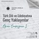 Türk Dili ve Edebiyatına Genç Yaklaşımlar – Öğrenci Sempozyumu I